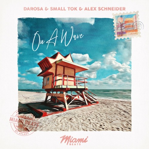 DAROSA, Small ToK & Alex Schneider - On A Wave