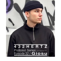 432HERTZ Podcast Series Episode 32/Giosu