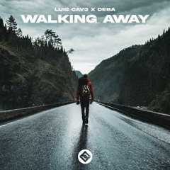 LUIS CAV3 & DEBA - Walking Away
