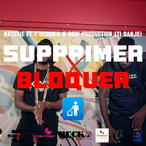 T'Dedonia & Bobi Ft Natoxie - Supprimer Bloquer (Bloquer Riddim) 2024