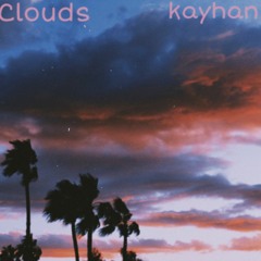 Clouds (prodby.Kayhan)