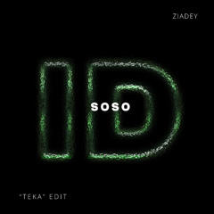 Soso (Ziadey 'Teka' ID by Rivoli Afro House Edit)