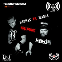 Wanja & Babbax TNF Podcast #307