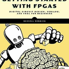 [PDF] Download Getting Started with FPGAs: Digital Circuit Design. Verilog. and VHDL for Beginners