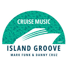 Mark Funk, Danny Cruz - Island Groove (Radio Edit) [CMS513]