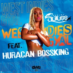 DJ Tutuss Ft Huracan Bossking - West Indies Gyal