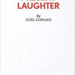 2^READ PDF EBOOK# Present Laughter - A Play (Acting Edition) ^#DOWNLOAD@PDF^#