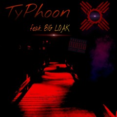Typhoon (feat. BIG LOAK)