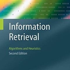 Read pdf Information Retrieval: Algorithms and Heuristics (The Information Retrieval Series)(2nd Edi