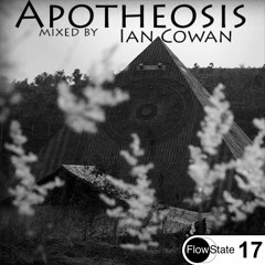 Ian Cowan - Apotheosis [Deep House] [FS17] [DJ Set]