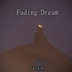 Fading Dream