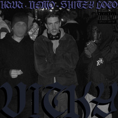 VICKY - HAVA - NEMO - SHITZY LOCO