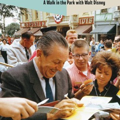 PDF Walt's Disneyland: A Walk in the Park with Walt Disney full
