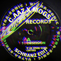 Ultra Sonic - Obsession (C.AAZ X MOGSY SCHRANZ EDIT) *FREE DL*