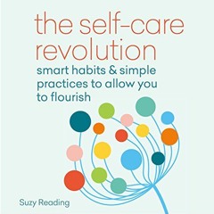 [Get] [KINDLE PDF EBOOK EPUB] The Self-Care Revolution by  Suzy Reading,Camilla Rockl