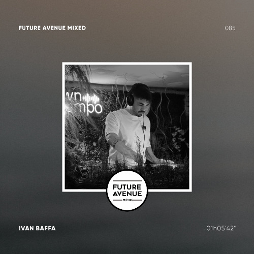 Future Avenue Mixed 085 - Ivan Baffa