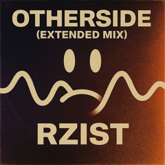 RZIST - Otherside (Extended Mix)