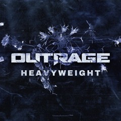 Outrage - Heavyweight