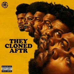 They Cloned AFTR (p. hoodrxch)