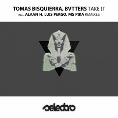 Tomas Bisquierra, Bvtters/ Take It/ Ms Pika Remix