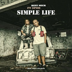 RUFF NECK FT 3POD - SIMPLE LIFE  (OFFICIAL AUDIO)