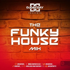 @DJDAYDAY_ / The Funky House Mix