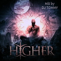 TAKE Me HiGHER . MIX BY DJ TOMMY .