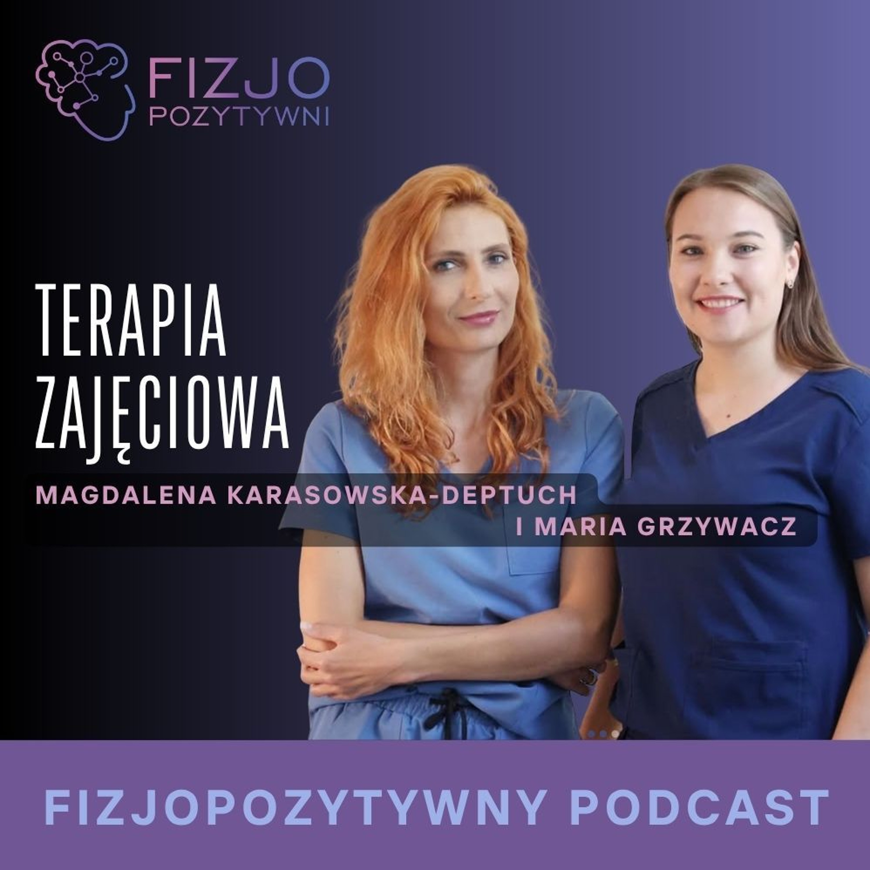 Fizjoterapeuta i terapeuta zajęciowy. Podcast fizjoterapeuty
