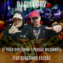 Se Fizer Direitinho / Pensão Milionária (DJ Gui do RV)