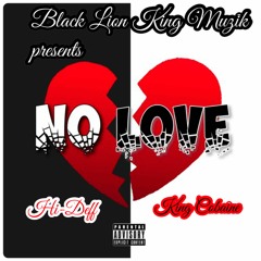 No Love (Hi-Deff x King Cobaine)