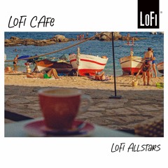 LOFI CAFE - Lofi Allstars