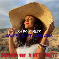 KALIPSXAU - SANS PARLER - ZBK 🔥 FT HTT TAHITI 🌺 2022
