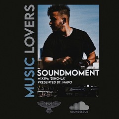 Soundmoment Mix #4 "Diho-La" - Napo