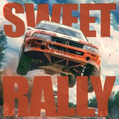 sweet rally (slowed reverb)