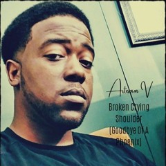 Broken Crying Shoulder (Goodbye Of A Phoenix) (Remix of Drake's "Club Paradise")