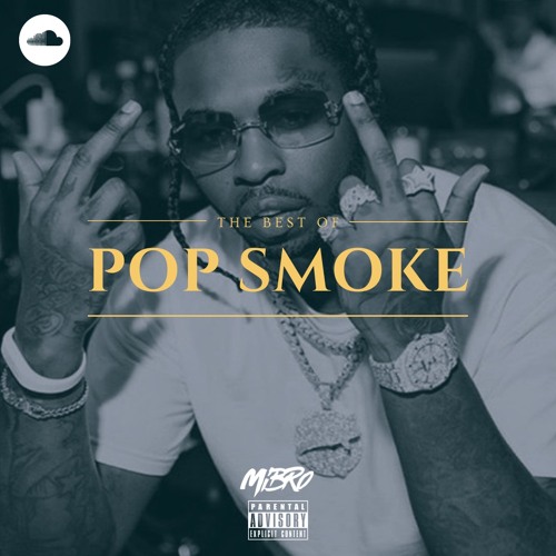 The Best Of Pop Smoke Mix (R.I.P)🕊💫 by DJ MIBRO playlists Listen to music