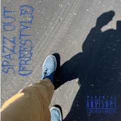 SPAZZ OUT (Freestyle)