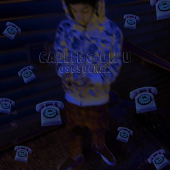 Calling on u - OsosuckaK