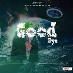Lebron - Good Bye