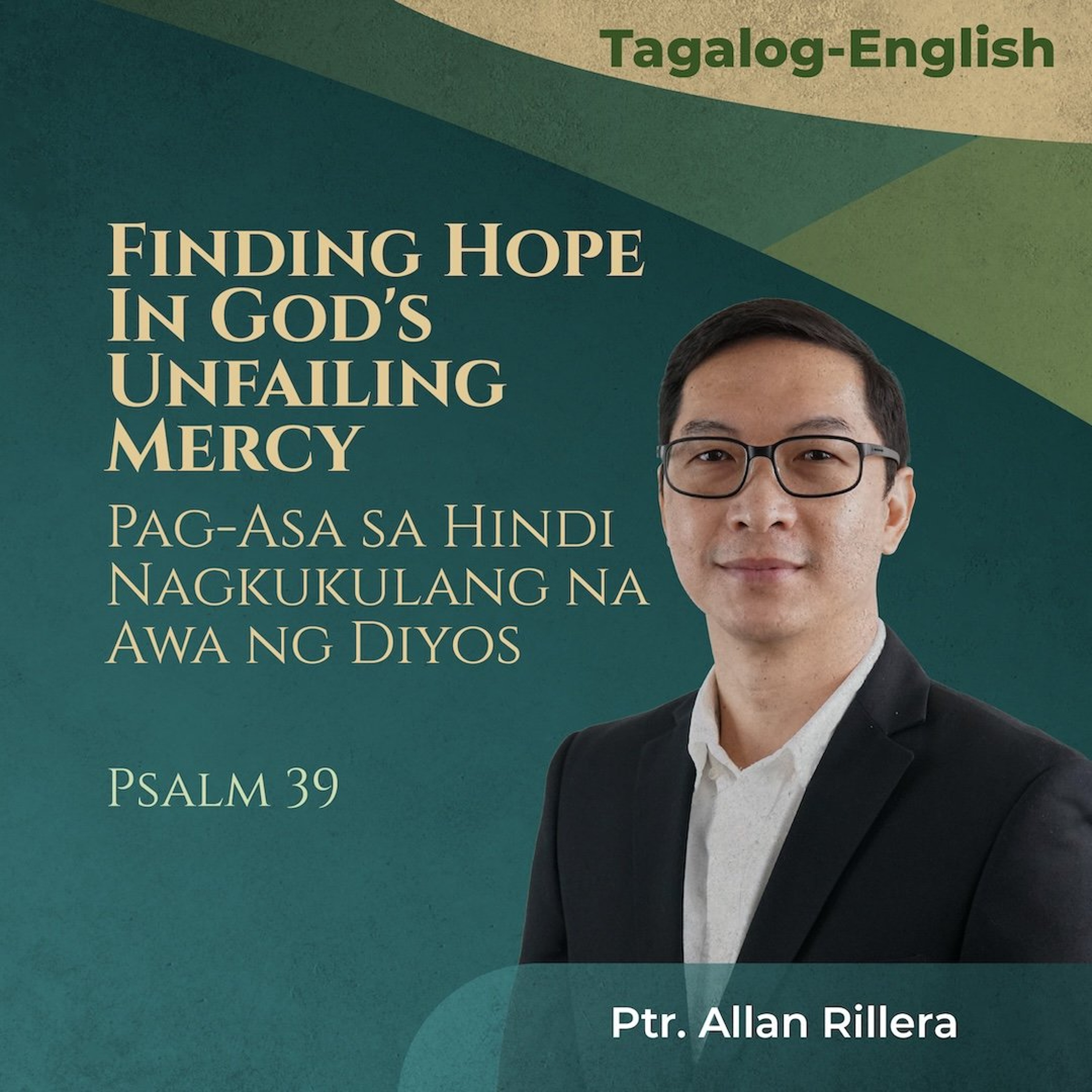 08092026_Finding Hope In God_s Unfailing Mercy _Pag-Asa sa Hindi Nagkukulang na Awa ng Diyos_