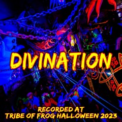 Divination - Recorded at TRiBE of FRoG Halloween - October 2023