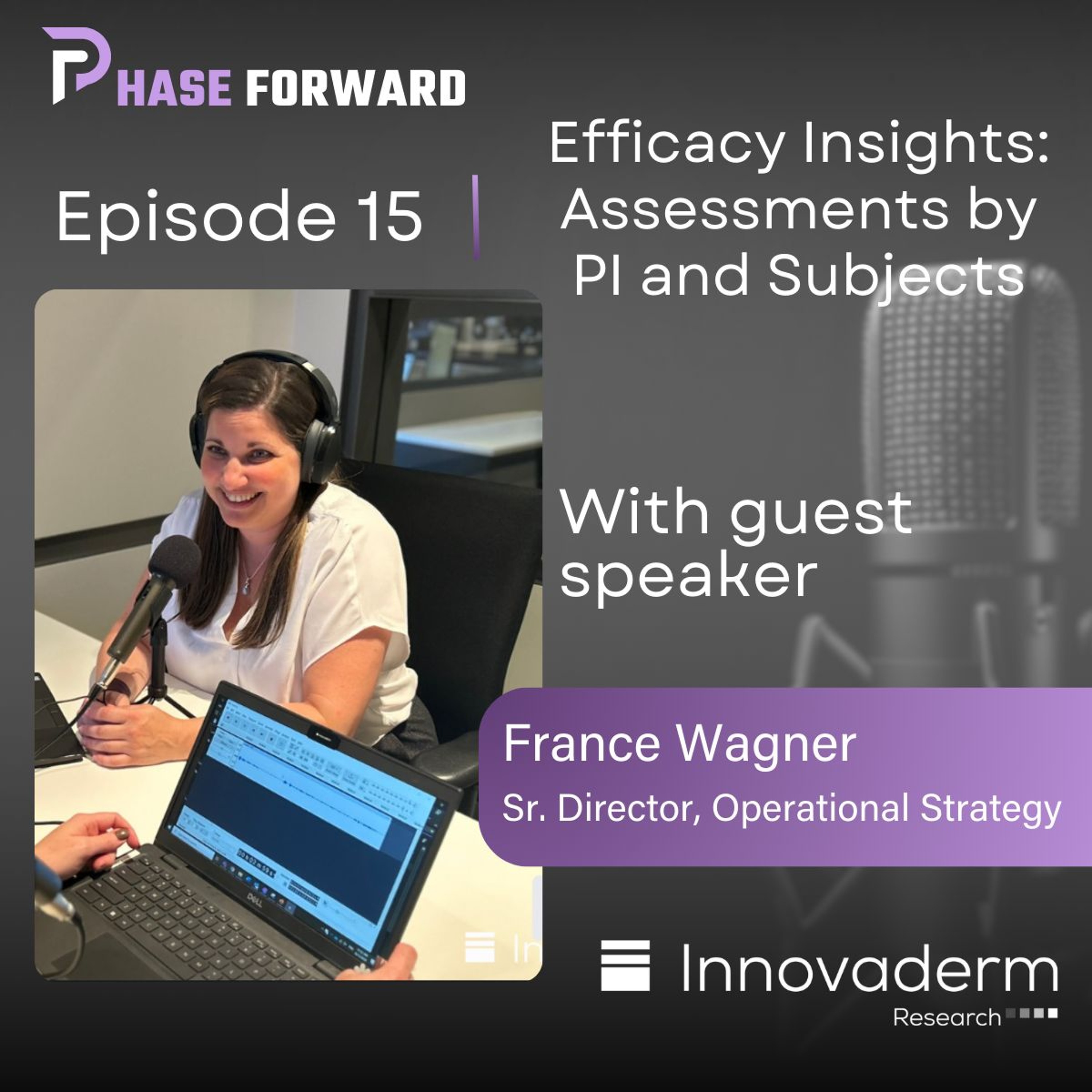 Episode 15: Efficacy Insights:  Assessments by Principal Investigator and Subjects episode artwork
