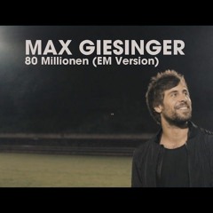 Max Giesinger - 80 Millionen(EM Version)(Quattro Bootleg)