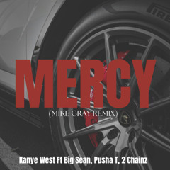 Kanye West - Mercy ft. Big Sean, Pusha T, 2 Chainz (Mike Gray Remix)