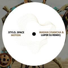 Stylo, Space Motion - Madan (Viancha & Luifer Dj Remix) [FREE DOWNLOAD]