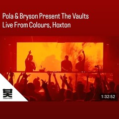 Pola & Bryson Present The Vaults - Live From Colours, Hoxton