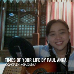 Times Of Your Life - Paul Anka | Cover by Jan Sabili