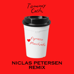 Tommy Cash - Espresso Macchiato (Niclas Petersen Remix)