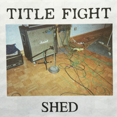 title fight - shed (acoustic flexi ver)