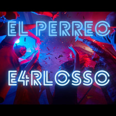 El Perreo- E4RBaby